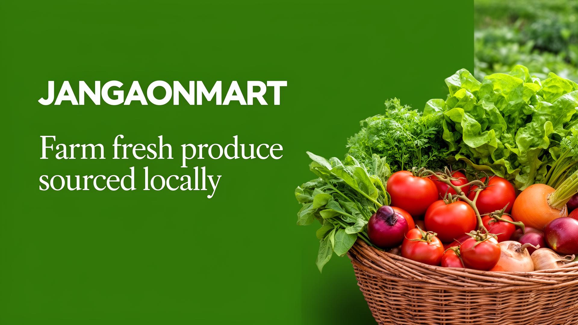 Farm fresh produce sourced locally